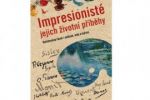 Životní příběhy impresionistů