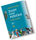 Život není peříčko Život není peříčko
