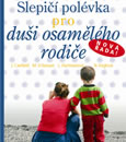 Soutěž o knihy Slepičí polévka pro duši osamělého rodiče