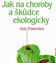 Jak na choroby a škůdce ekologicky