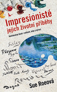 obrázek Impresionisté: jejich životní příběhy