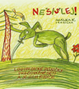 Vyhraj CD Nešišlej! Nešišlej!