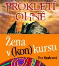 ŽENA V (KON)KURSU a PROKLETÍ OHNĚ