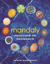 Soutěž o knihu Mandaly malované na kamenech Mandaly malované na kamenech